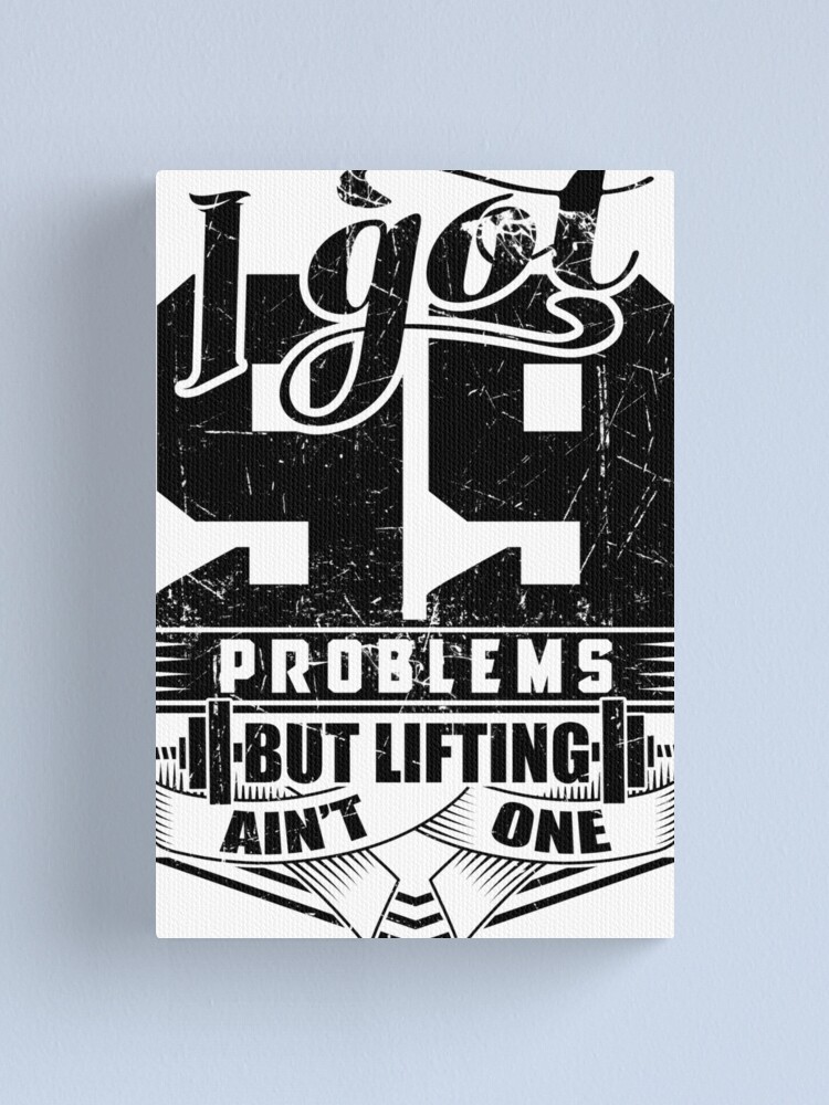 Alternate view of I Got 99 Problems But Lifting Ain't One Gym Fitness Canvas Print