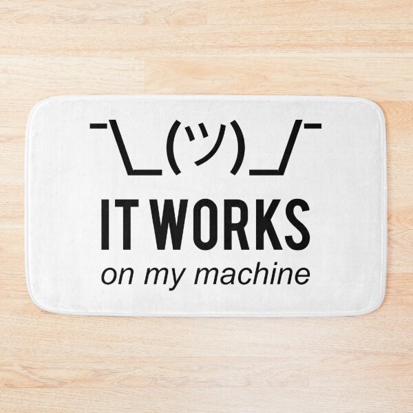 Item preview, It works on my machine - Programmer Excuse - Black Text Design designed and sold by geeksta.