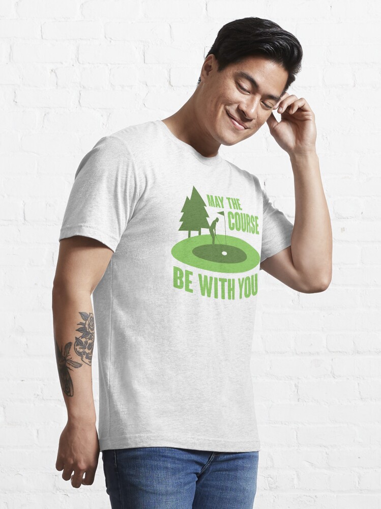 Alternate view of May the course be with you Essential T-Shirt