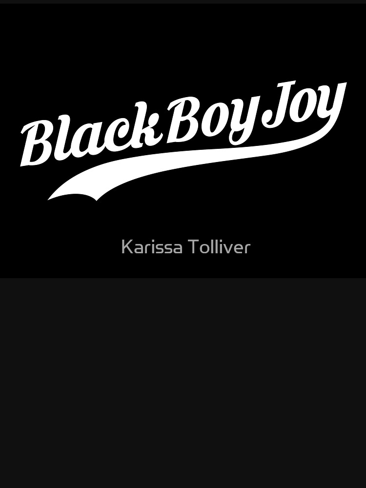 "Black Boy Joy" Tshirt for Sale by ktolliverdesign Redbubble black