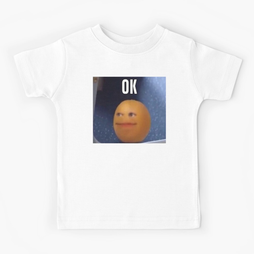 Annoying Orange Ok Kids T Shirt By Zayagotshotty Redbubble - project dank annoying orange roblox