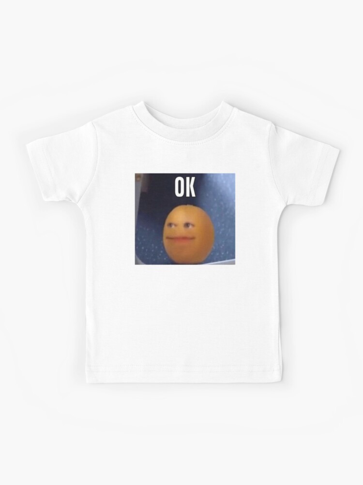 Annoying Orange Ok Kids T Shirt By Zayagotshotty Redbubble - the annoying orange shirt roblox