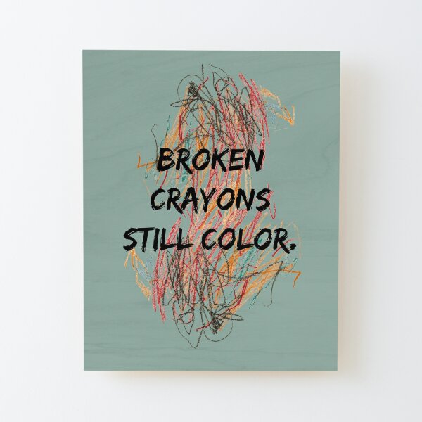 Broken Crayons Wood Mounted Print