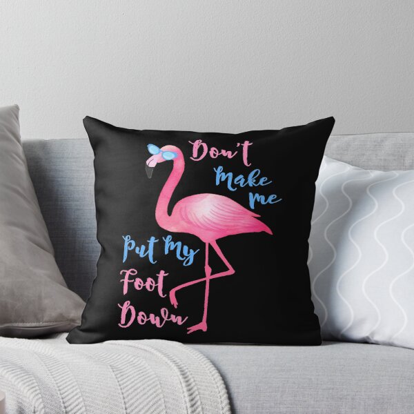 Item preview, Funny Pink Flamingo Don't Make Me Put My Foot Down Clothing and Gifts designed and sold by Robert Diebold.