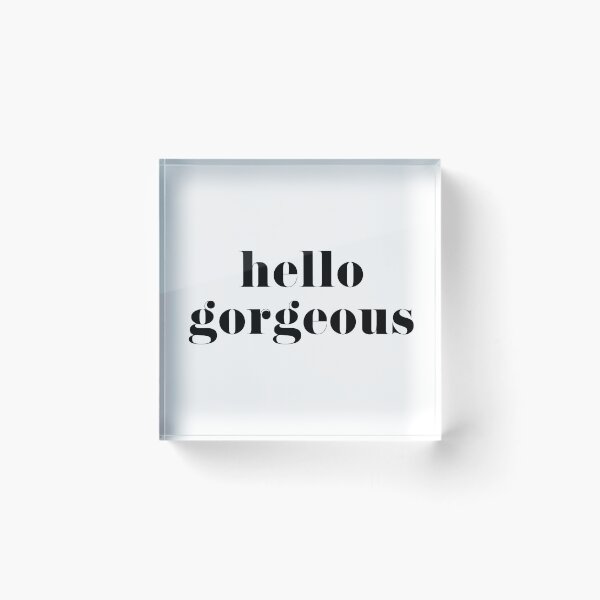 Item preview, Hello Gorgeous designed and sold by tshirtstylist.
