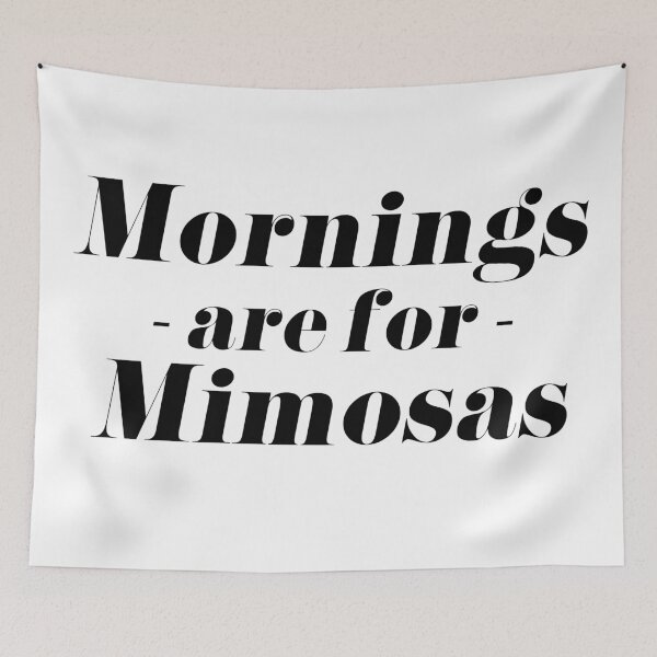 Item preview, Mornings are for Mimosas  designed and sold by tshirtstylist.
