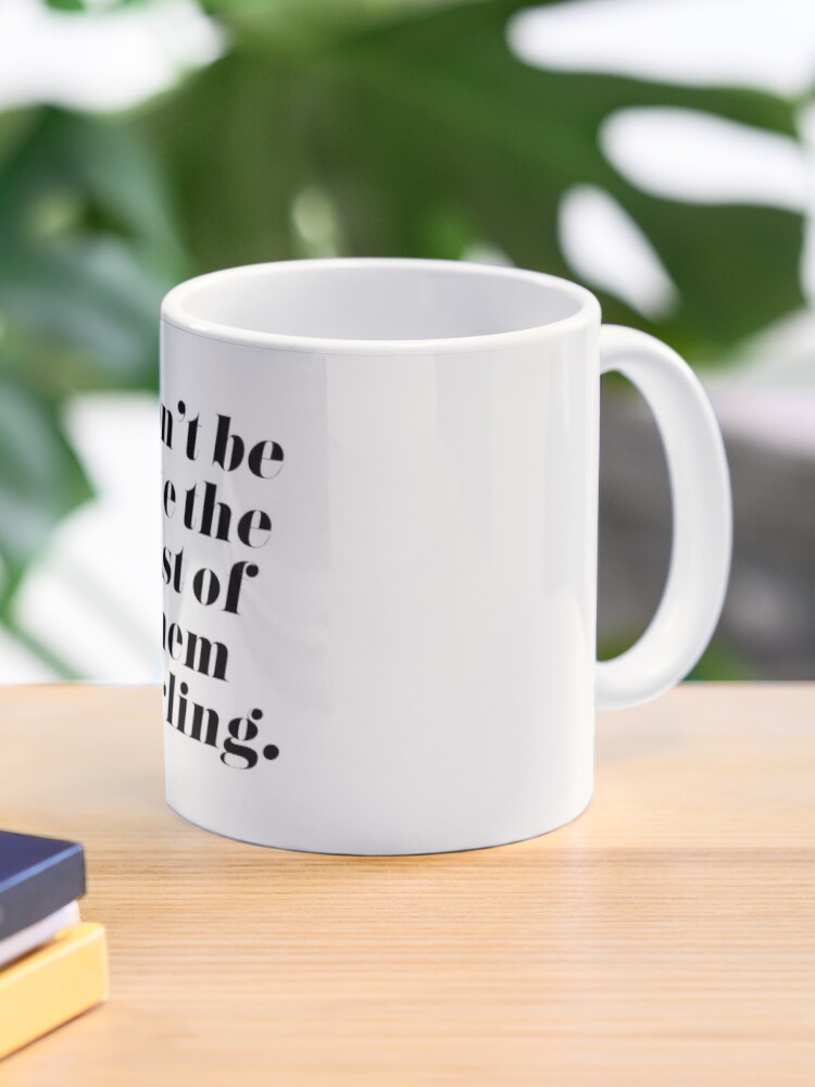 Ekspedient bue Forkorte Don't Be Like the Rest of Them Darling" Coffee Mug for Sale by  tshirtstylist | Redbubble