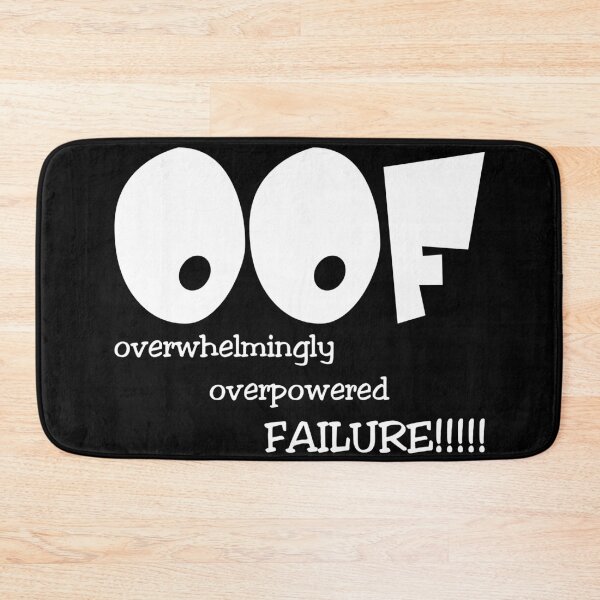 Item preview, Funny Video Gamer OOF Overwhelmingly Overpowered Failure Design designed and sold by Bill Shearer.