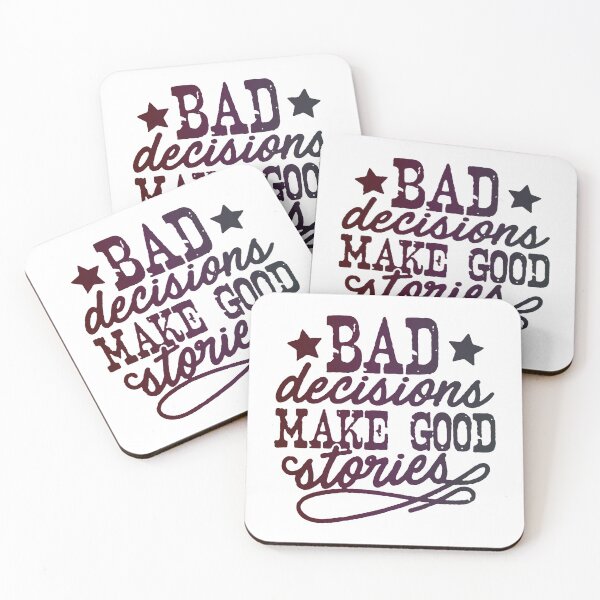 Item preview, Bad Decisions Make Good Stories designed and sold by WeakSilence.