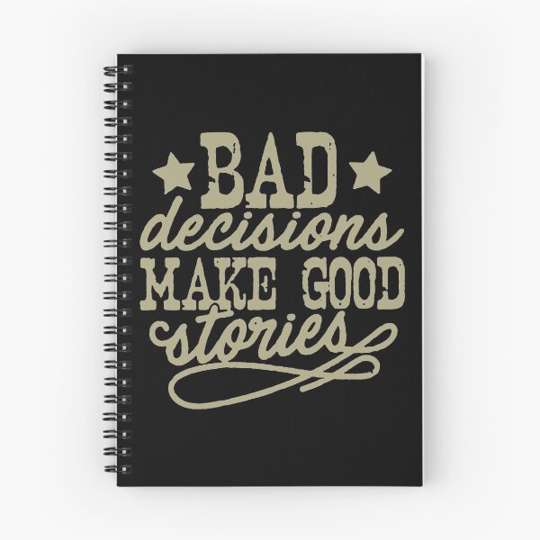 Item preview, Bad Decisions Make Good Stories designed and sold by WeakSilence.