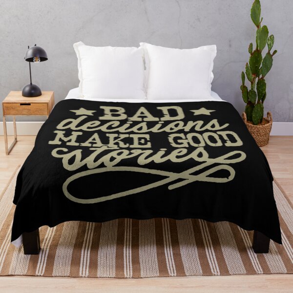 Item preview, Bad Decisions Make Good Stories designed and sold by WeakSilence.