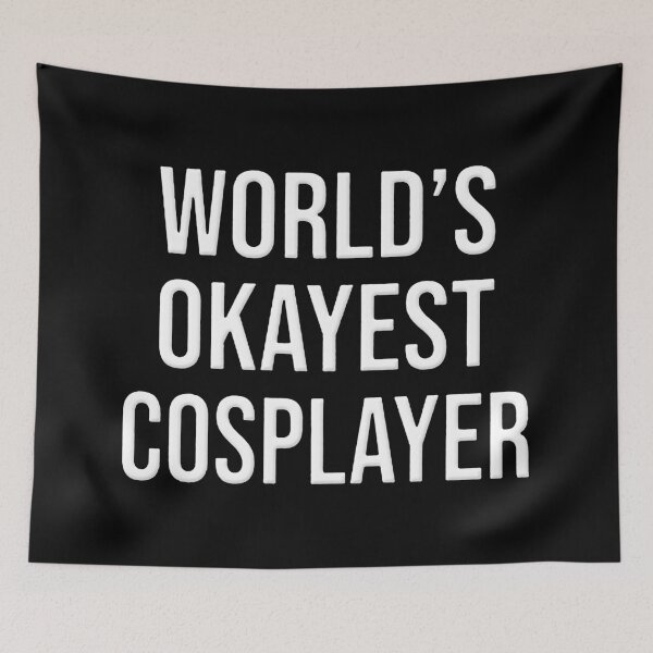 Item preview, World's Okayest Cosplayer designed and sold by WeakSilence.