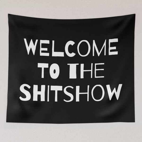 Item preview, Welcome to the Shitshow designed and sold by BetweenTwoPages.
