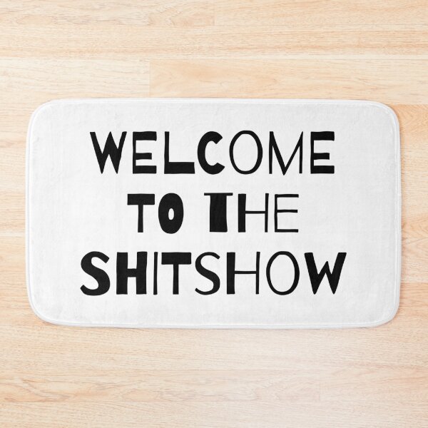 Item preview, Welcome to the Shitshow designed and sold by BetweenTwoPages.