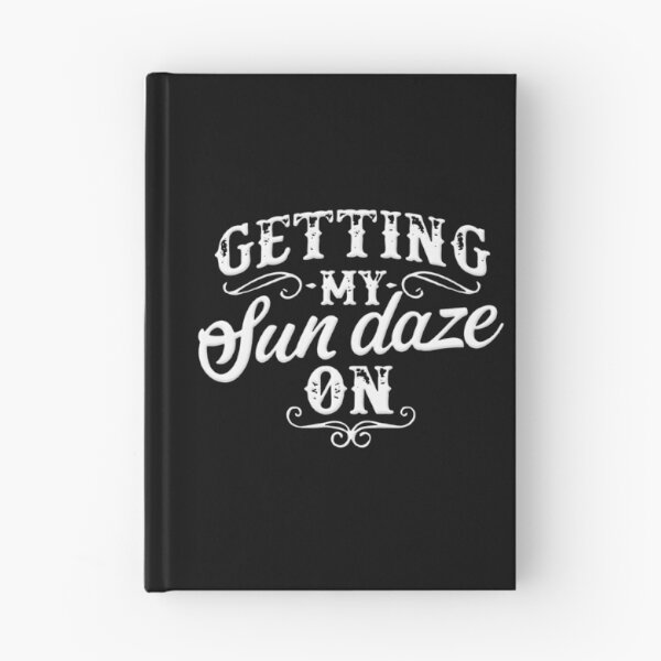 Item preview, Sun Daze - Getting My Sun Daze On designed and sold by WeakSilence.