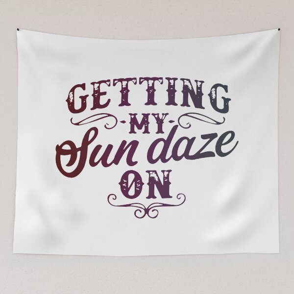 Item preview, Sun Daze - Getting My Sun Daze On designed and sold by WeakSilence.