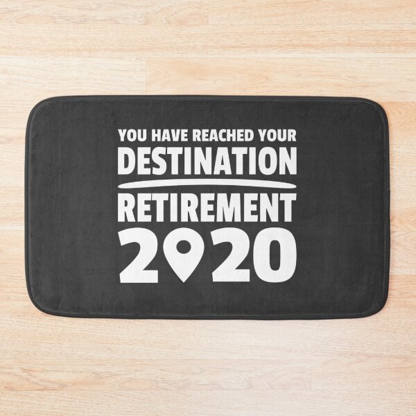 Artikelvorschau, Destination 2020 Retirement Rente Ruhestand entworfen und verkauft von Team150Designz.