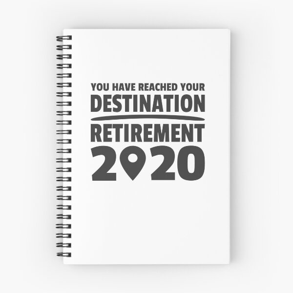 Item preview, Reached your Destination Retirement 2020 Retired  designed and sold by Team150Designz.