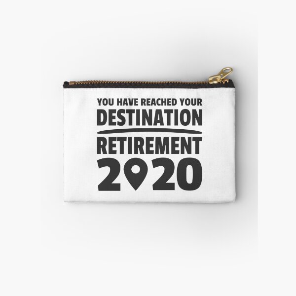 Item preview, Reached your Destination Retirement 2020 Retired  designed and sold by Team150Designz.