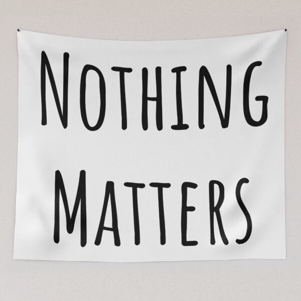 Item preview, Nothing Matters designed and sold by OnlyTheBest4U.