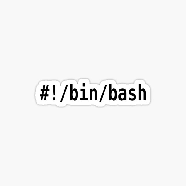 #!/bin/bash - Black Text Design for Command Line Hackers Sticker