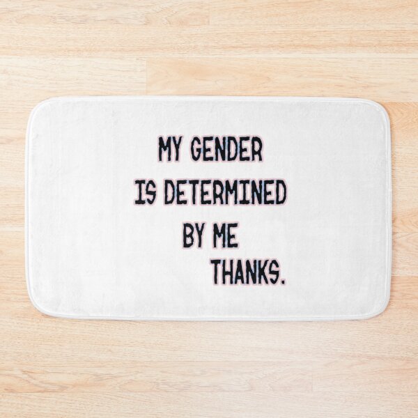 Item preview, My Gender is Determined By Me Thanks designed and sold by SerpentSkyArts.