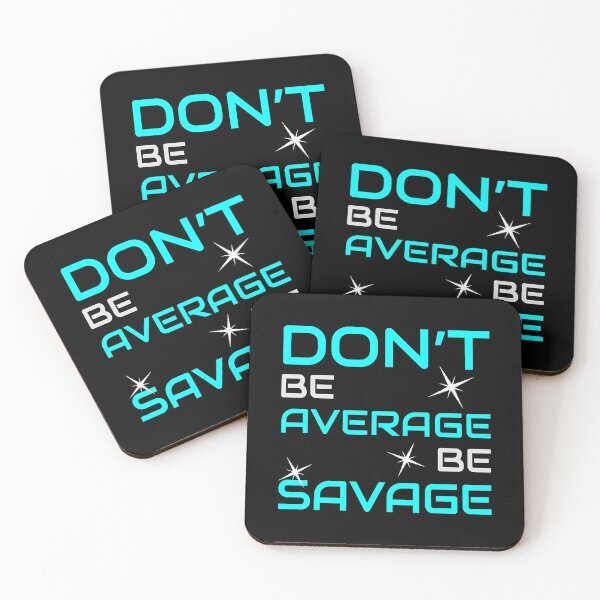 Item preview, Don't Be Average Be Savage t shirt - Don't Be Average Be Savage T shirt - Don't Be Average Be Savaget-shirt - Don't Be Average Be Savage Shirt designed and sold by happygiftideas.