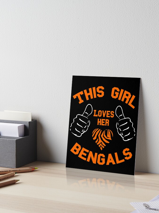 This Girl loves her Bengals Football - Bengals Lover Wife Gift