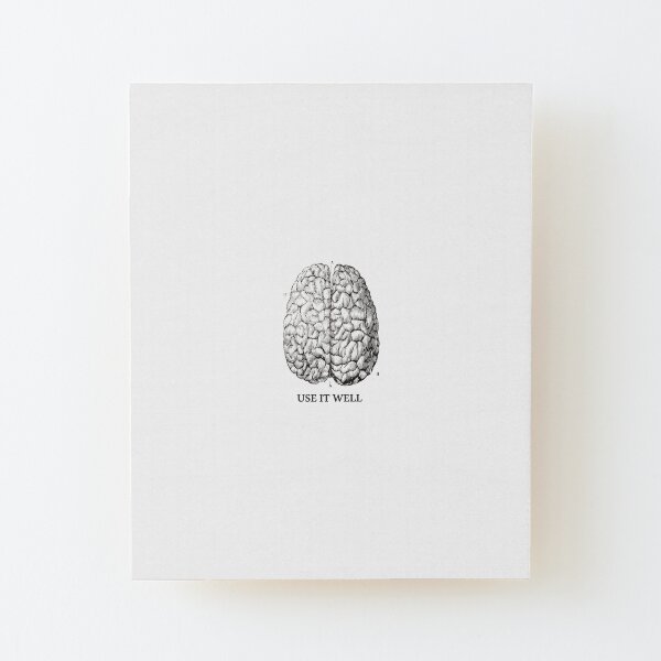 Use it well - Brain Wood Mounted Print