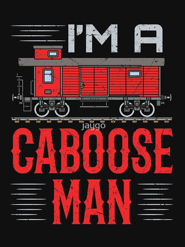 Disover Model Train I'm A Caboose Man | Essential T-Shirt