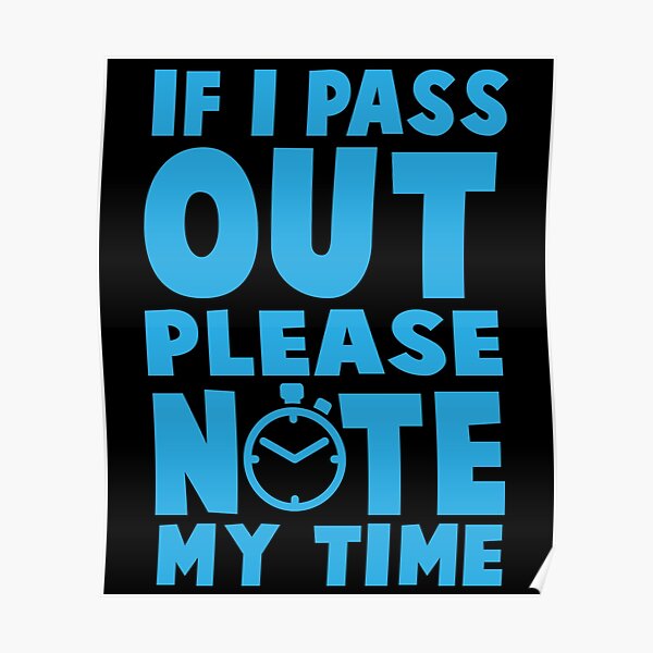 If I Pass Out Note My Time Funny Gym Workout Fitness Motivation Poster