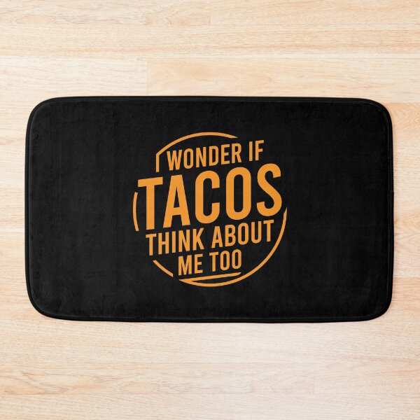 Item preview, I wonder if tacos think about me designed and sold by tonstan.