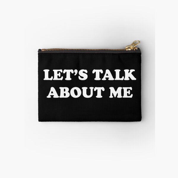 Item preview, Suggestive Let's Talk About Me Quote designed and sold by blueveins.