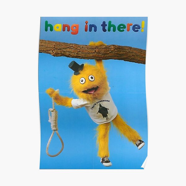 Hang In There Poster