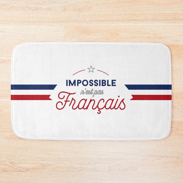 Item preview, "Impossible n'est pas Français" French slogan designed and sold by BluePlanet.