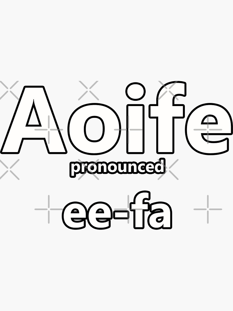 aoife-how-to-pronounce-this-irish-name-sticker-for-sale-by