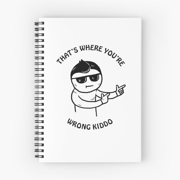 Item preview, That's Where You're Wrong Kiddo designed and sold by Yipptee Shirts.