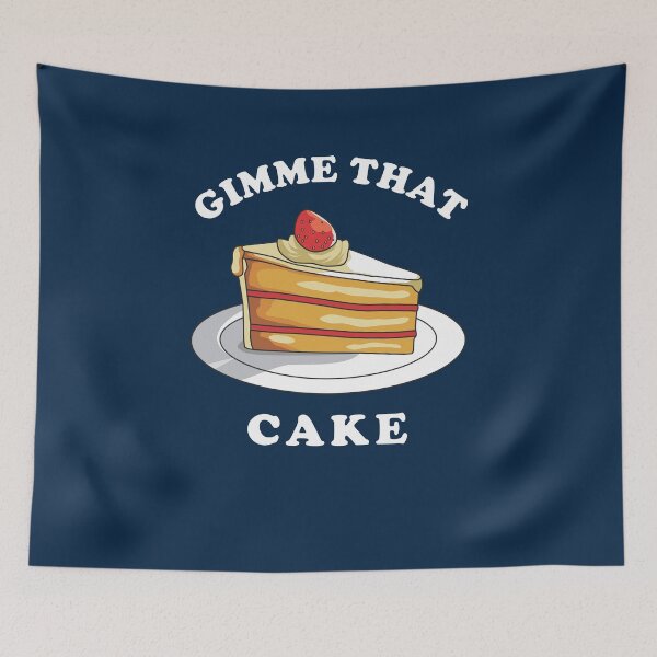 Item preview, Gimme That Cake designed and sold by Yipptee Shirts.