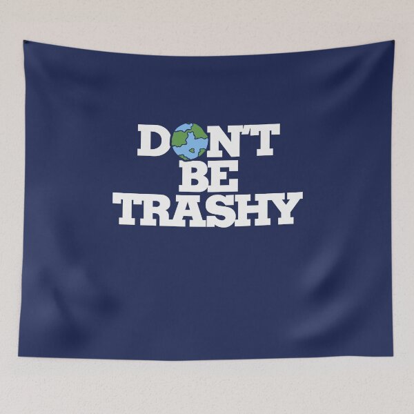Item preview, Don't be trashy designed and sold by FrictionMaxxing.