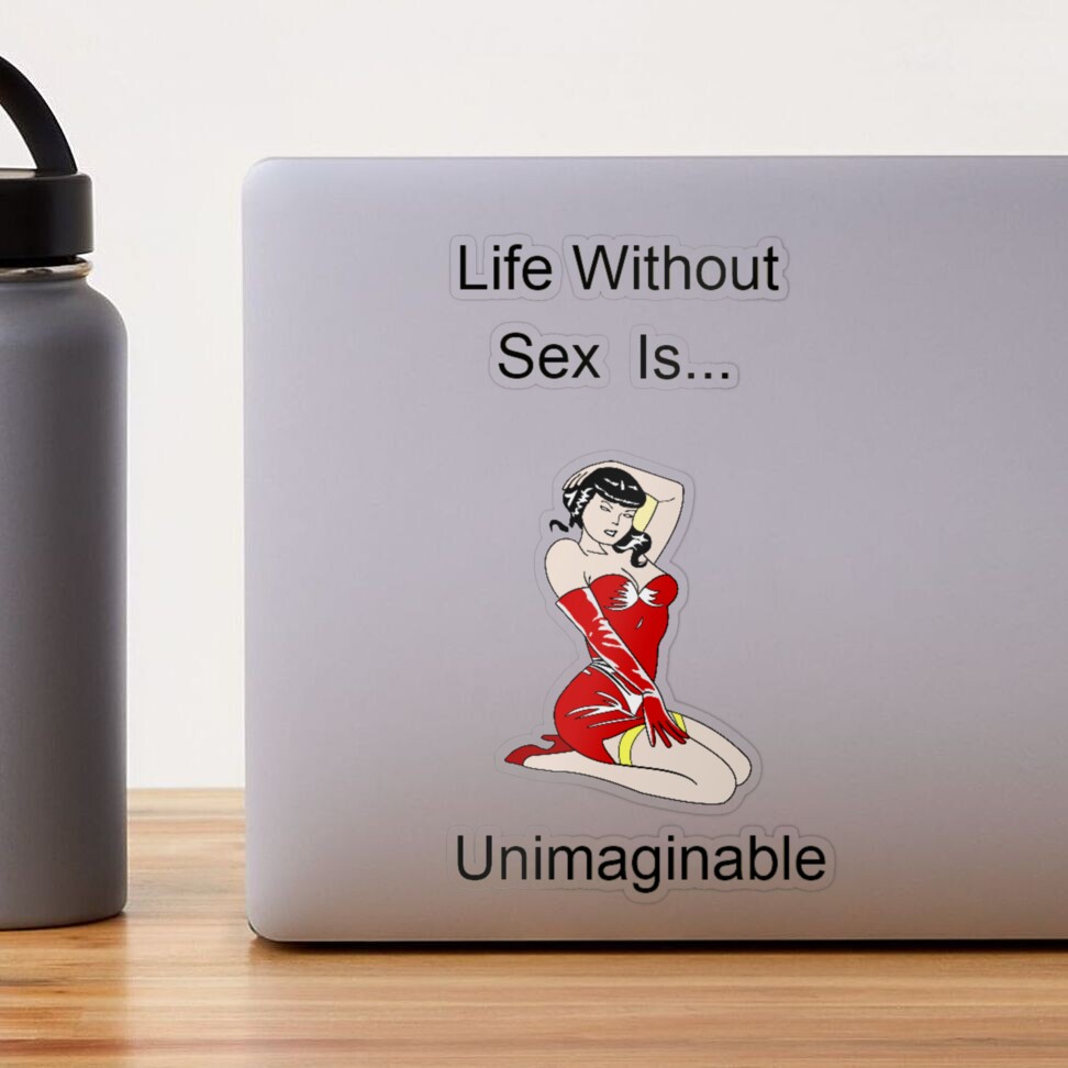 Life Without Sex Is Unimaginable