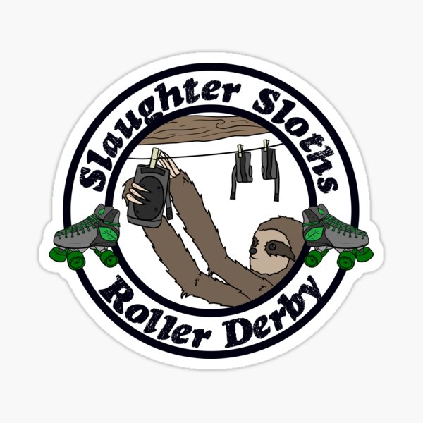 Salughter Sloths Roller Derby Scrim Top 4 Sticker