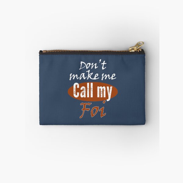 Item preview, Don't make me call my Foi, Indian Foi T shirt designed and sold by Urbane  Designs.