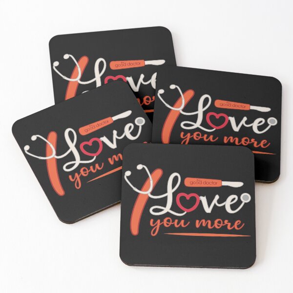 Item preview, THE GOOD DOCTOR: I LOVE YOU MORE designed and sold by FunGangStore.