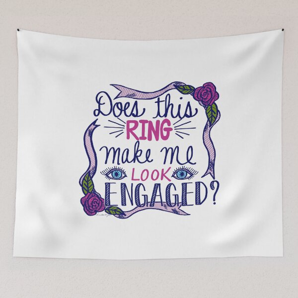 Item preview, Does This Ring Make Me Look Engaged? designed and sold by Krista Doyle.