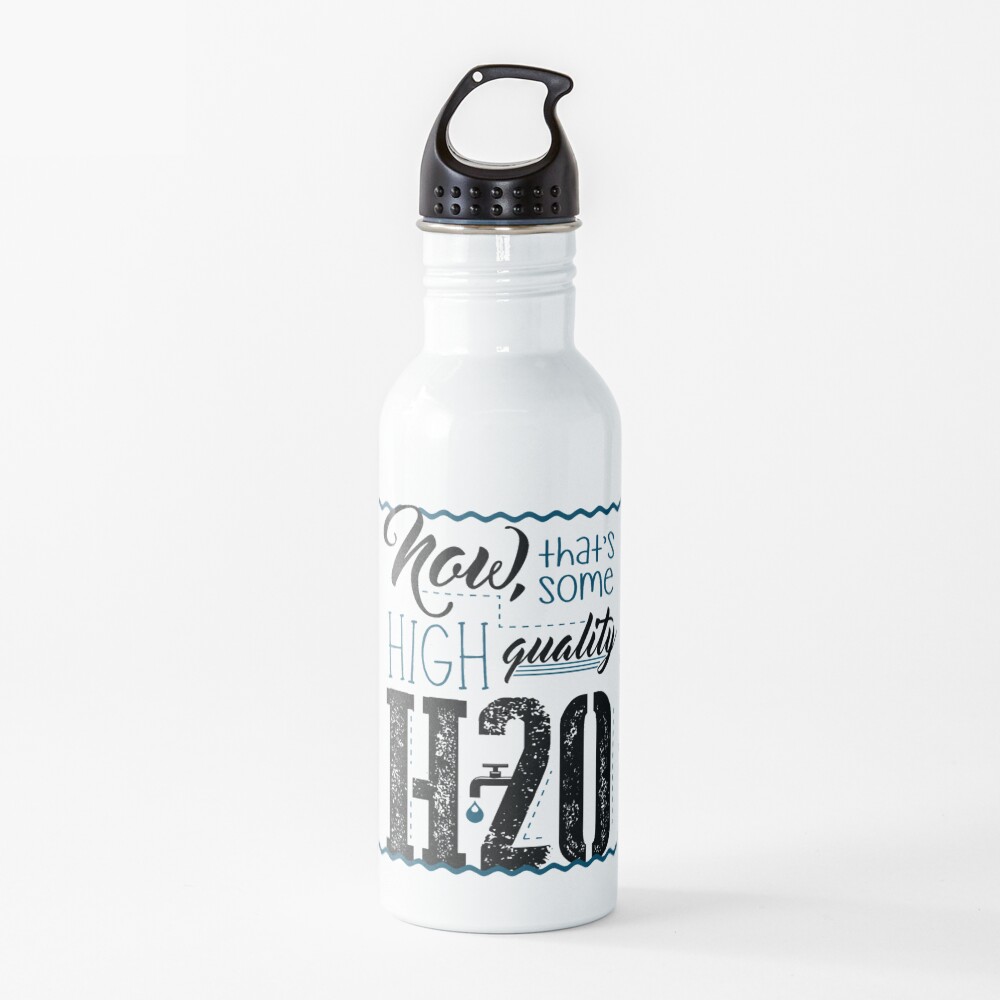 Now, that's some high quality H2O Water Bottle