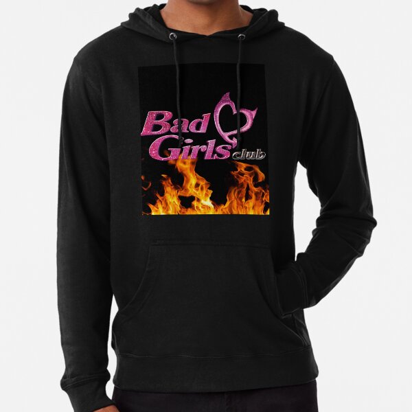 Bad girls club sales hoodie