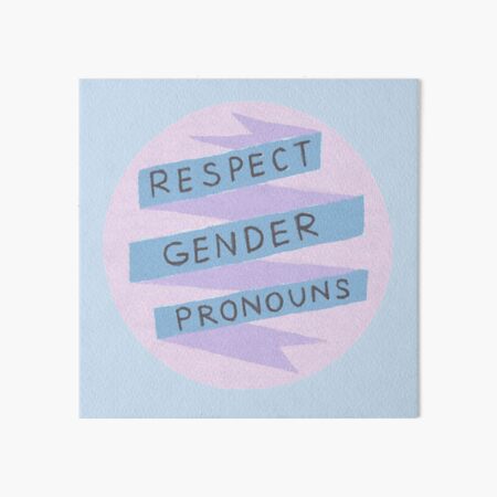 Item preview, Respect Gender Pronouns designed and sold by Seraphim0843.