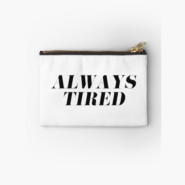 Item preview, Always Tired designed and sold by tshirtstylist.
