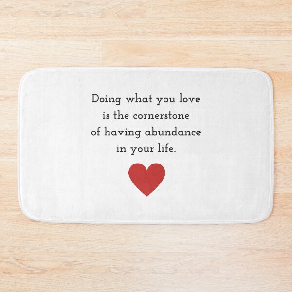 Item preview, Doing what you love is the cornerstone of having abundance in your life. designed and sold by Inspirationmotivation.