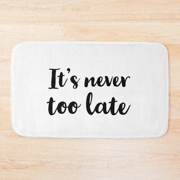 Item preview, It's never too late designed and sold by Inspirationmotivation.